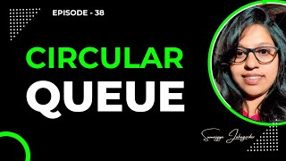 Episode: 38 Circular Queue #queue #datastructure #algorithms #array #linkedlist #coding #codinglife
