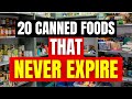 20 Canned Foods that NEVER EXPIRE