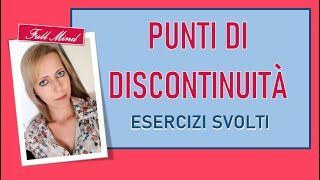 PUNTI DI DISCONTINUITÀ: esercizi svolti PER LE VERIFICHE!