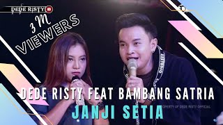 JANJI SETIA Voc DEDE RISTY Feat  BAMBANG SATRIA  I LIVE MANGGUNG ONLINE I #1MViewers