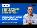 How to optimize code for the linking stage? | Embedded Systems Interview Q&A
