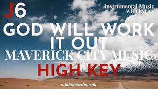 God Will Work It Out | Maverick City Music Instrumental Music and Lyrics | High Key (A)