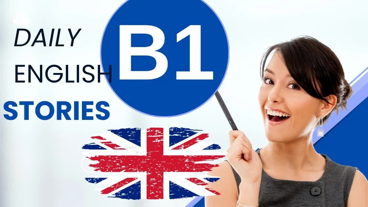 B1 Level English Stories 46 #A1 #A2 #B1 #B2 #C1 #english #learnenglish ...