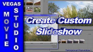 How to Create a Custom Slideshow using Sony Vegas Movie Studio