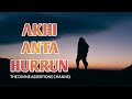 Akhi Anta Hurrun- English Lyrics- Syed Qutb Rahimullah