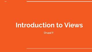 Drupal 9: Introduction To Views