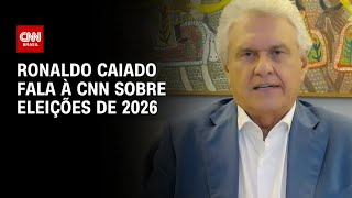 Ronaldo Caiado fala à CNN sobre eleições de 2026 | BASTIDORES CNN