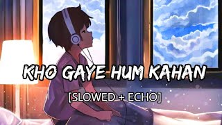 Kho Gaye Hum Kahan [Lofi]-[Lyrical] | Jasleen Royal |  Textaudio Lyrics | Musiclovers
