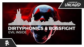 Dirtyphonics \u0026 Bossfight - Evil Inside [Monstercat Release]