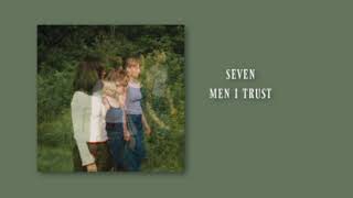 Seven - Men I Trust (Slowed)