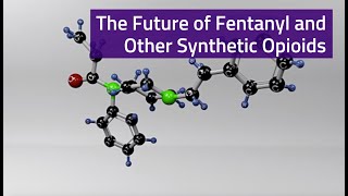 The Future of Fentanyl and Other Synthetic Opioids