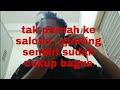 tak pernah ke saloon , gunting@pangkas rambut sendiri Ali Nain video