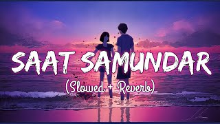 Saat Samundar Paar [Slowed + Reverb] | Sadhana Sargam | Lo-fi Song | Heartbeat