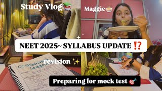 NEET 2025~ MY SYLLABUS UPDATE⁉️| Preparing for Mock Test📚| Revision🎯| neet aspirant study vlog #neet