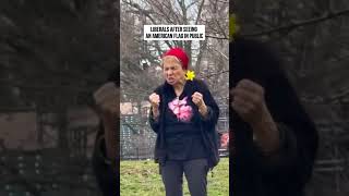 Liberals After Seeing an American Flag in Public