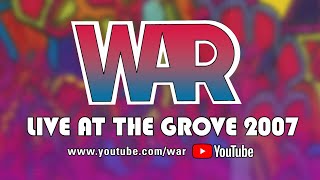 War - Live At The Grove 2007 Full Concert