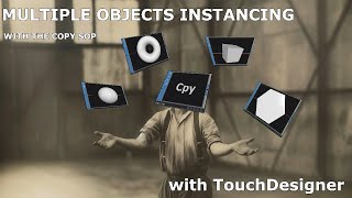 Mutiples Objects Instancing with TouchDesigner