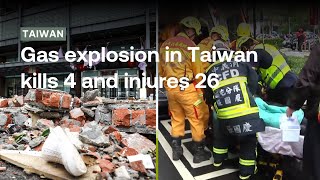 Gas explosion in Taiwan kills 4 and injures 26 | Radio Free Asia (RFA)