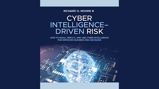 Cyber Intelligence Driven Risk How to Build Deploy and Use Cyber Intelligence FULL 🎧📖 | [#Audiobook]