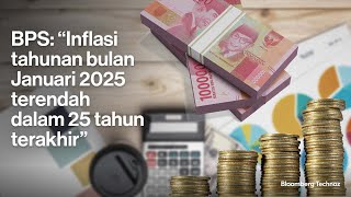 BPS : “Inflasi tahunan bulan Januari 2025 terendah dalam 25 tahun terakhir”