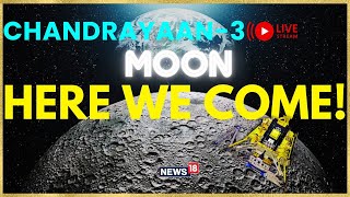 Chandrayaan 3 Landing Tracker | Chandrayaan 3 Landing On Moon | India Lunar Landing | News18 Live