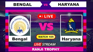 Haryana vs Bengal Live Cricket Today