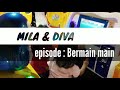 MILA & DIVA EPISODE : BERMAIN MAIN