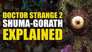 Doctor Strange 2: Shuma-Gorath Explained | Comics Explained