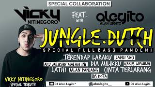Jungle Dutch Terendap Laraku - DJ Vicky Nitinegoro Ft. DJ Alan Legito ❗️💎 DJ ALEGITO™