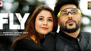 FLY song ringtone sung by Badshah ft Shehnazz Gill