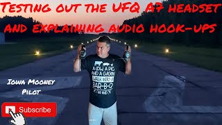 Testing out new UFQ A7 and explaining how to get the best audio into into aviation videos