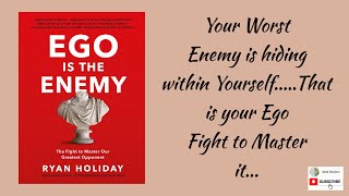 Ego is the Enemy - Summary | Ryan Holiday