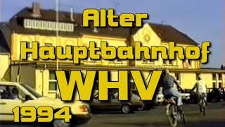 Wilhelmshaven 1994: Hauptbahnhof