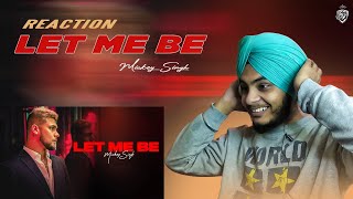 Let Me Be Reaction ll Mickey Singh x DJ ice