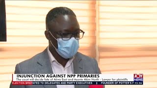 Injunction against NPP Primaries – Election Brief 2020 on JoyNews (22-6-20)