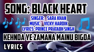 Black Hearted (Lyrics) | kehnda ye zamana mainu bigda | Sara Khan | 4K Lyrics Video | Anju Lyrics