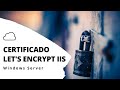 Certificado  SSL Gratuito Let's EnCrypt en IIS (Windows Server) 🔥