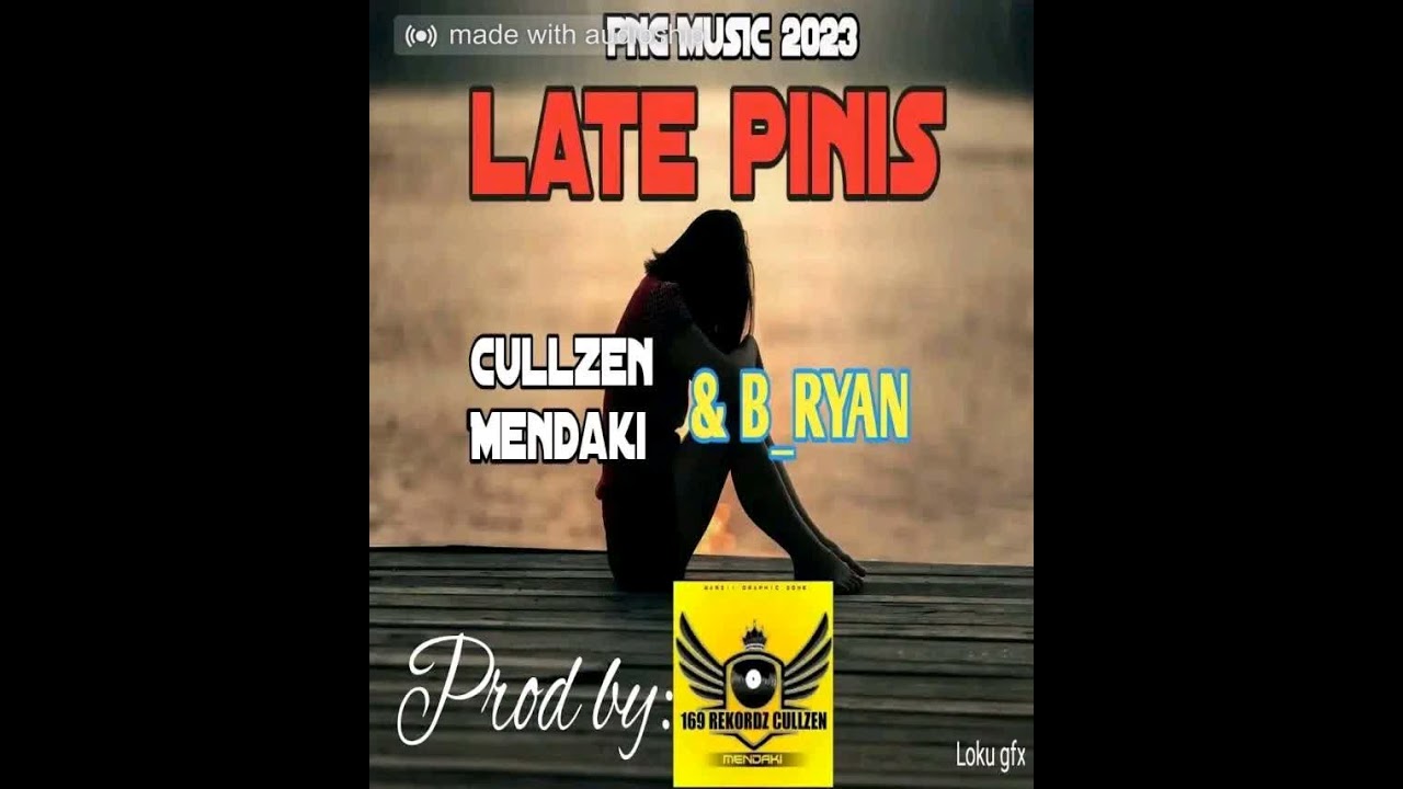 LATE PINIS 2023[CULLZEN MENDAKI & B-RYAN] - YouTube