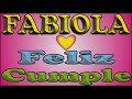 feliz cumpleaÑos fabiola feliz cumple dedicado maÑanitas