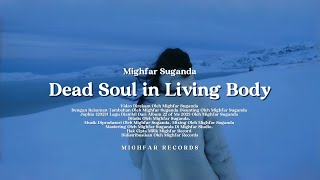 Mighfar Suganda - Dead Soul in Living Body (Official Lyric Video) | Final 4K Version