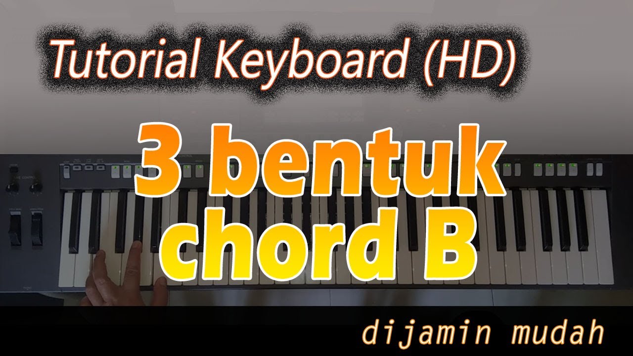 BELAJAR PIANO KEYBOARD PEMULA | Chord B - YouTube