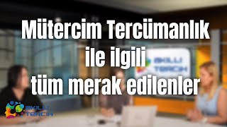 Mütercim Tercümanlık ile ilgili tüm merak edilenler bu videoda!