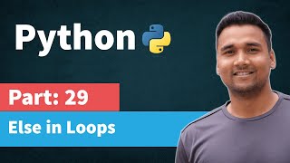 Using Else Statement With for loop & while loop | [Part 29] Python Tutorial for Beginners in Hindi