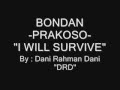 Bondan Prakoso I Will Survive with Lyrics_By DRD Rezpector