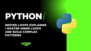 Python Nested Loops Explained | Master Inner Loops and Build Complex Patterns #python #coding #learn