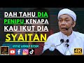 Ustaz Ahmad Rizam - DAH TAHU DIA PENIPU KENAPA KAU IKUT DIA SYAITAN