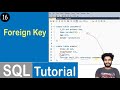 #16 Foreign Key Constraint in SQL | SQL Tutorial