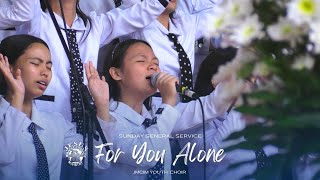 For You Alone | JMCIM Central | Youth Choir |  February 16, 2025 (Sunday General Service)