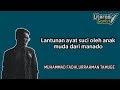 LANTUNAN AYAT SUCI OLEH ANAK MUDA DARI MANADO (MUHAMMAD FADHLURRAHMAN TAMUGE)