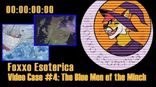 Foxxo Esoterica: The Blue Men of the Minch